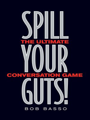 cover image of Spill Your Guts!